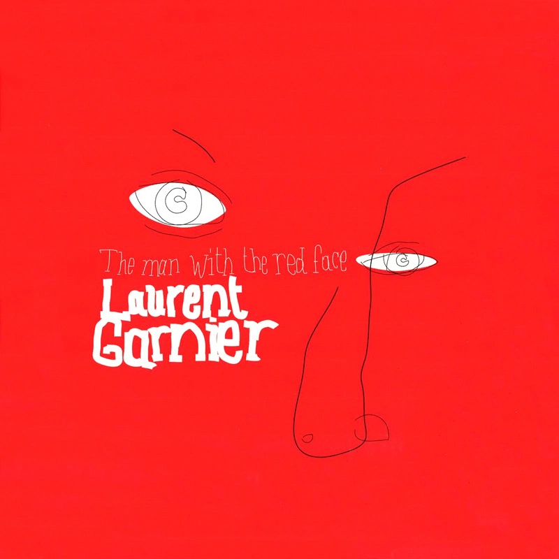 Laurent Garnier — The man with the red face. Story behind the record