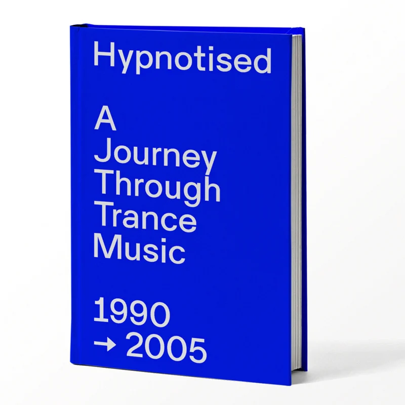 Book: Hypnotised, A Journey Through Trance Music 1990—2005
