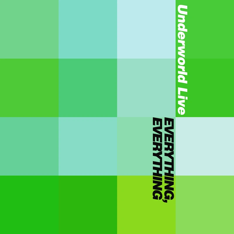 Live: Underworld — Everything, everything