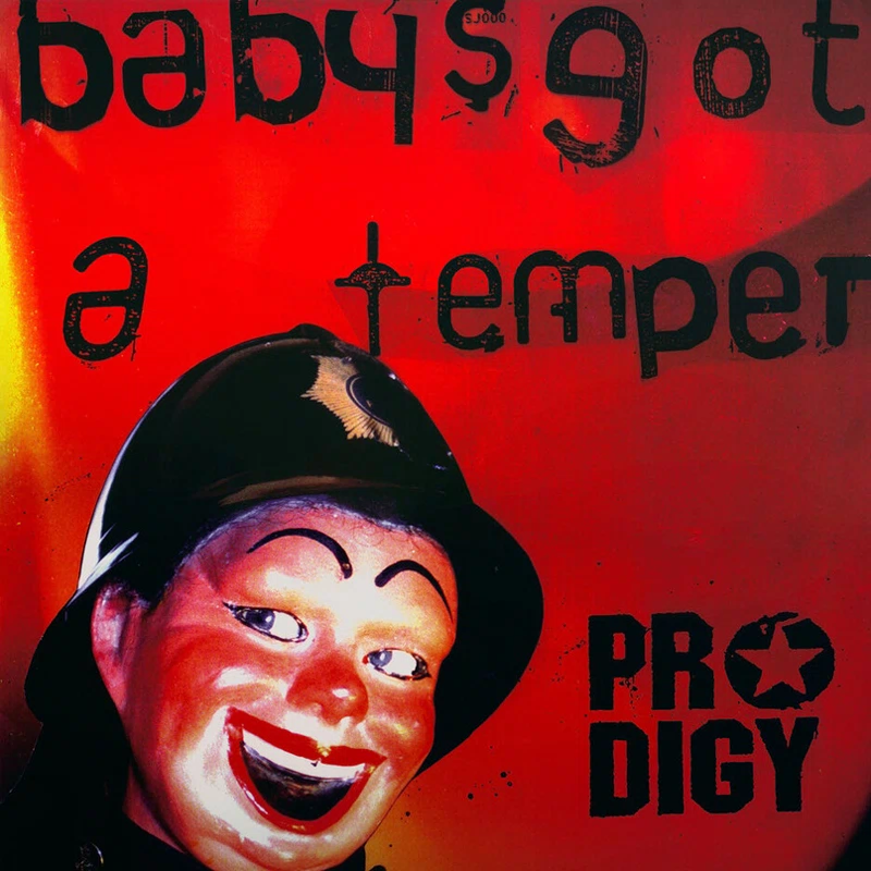 The Prodigy — Baby’s got a temper. Story behind the single and artwork
