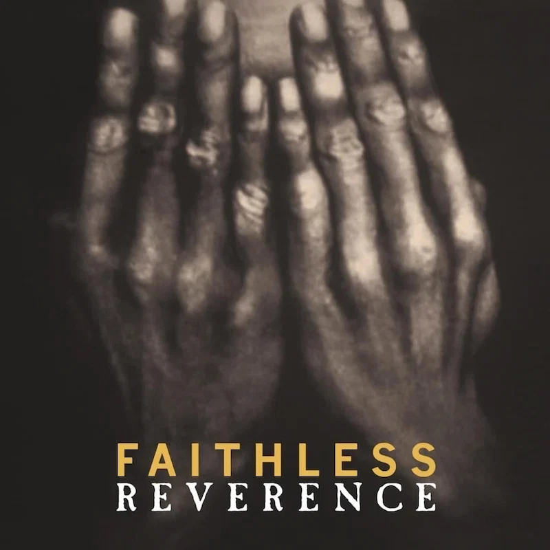 Faithless — Reverence. A brief history of each track from the band’s debut album