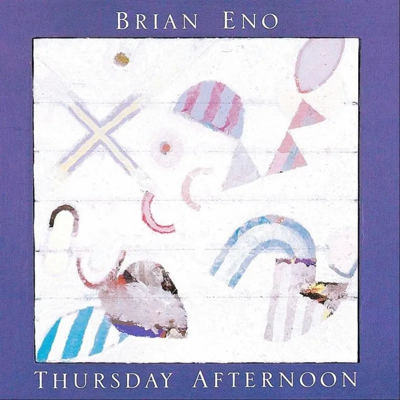 Brian Eno — Thursday Afternoon. Story behind the album with one 60-minutes track