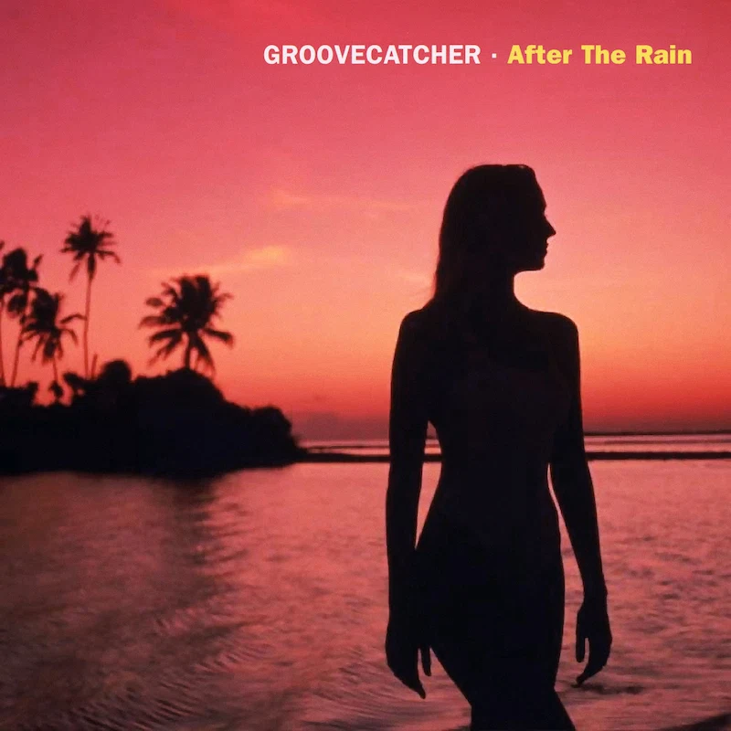 Groovecatcher — After the Rain