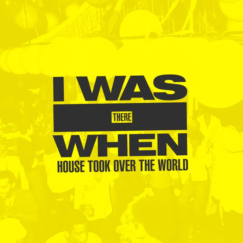 Documentary: I Was There When House Took Over the World